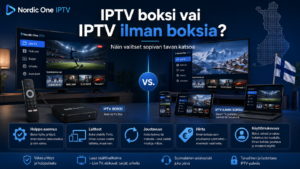 IPTV boksi vai IPTV ilman boksia? Näin valitset sopivan tavan katsoa