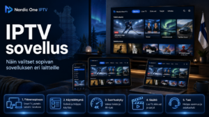 IPTV sovellus: Näin valitset sopivan sovelluksen eri laitteille